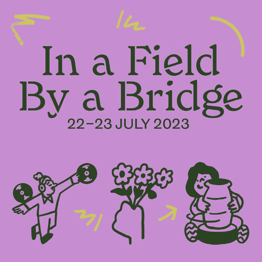 BRAND NEW LONDON FESTIVAL, 'IN A FIELD BY A BRIDGE' LAUNCHING THIS JULY