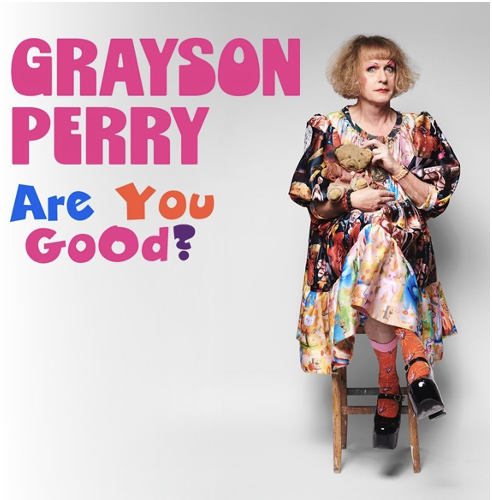 SIR GRAYSON PERRY ANNOUNCES NEW TOUR FOR 2025: GRAYSON PERRY: ARE YOU ...